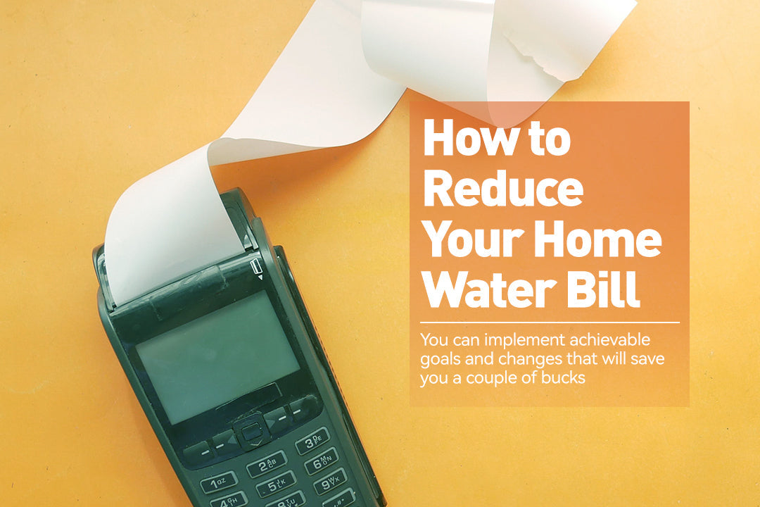 How to Reduce Your Home Water Bill