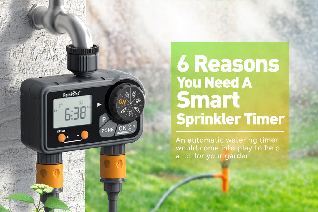 6 Reasons You Need A Smart Sprinkler Timer