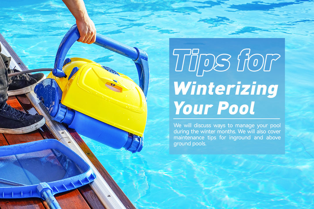 Tips for Winterizing Your Pool