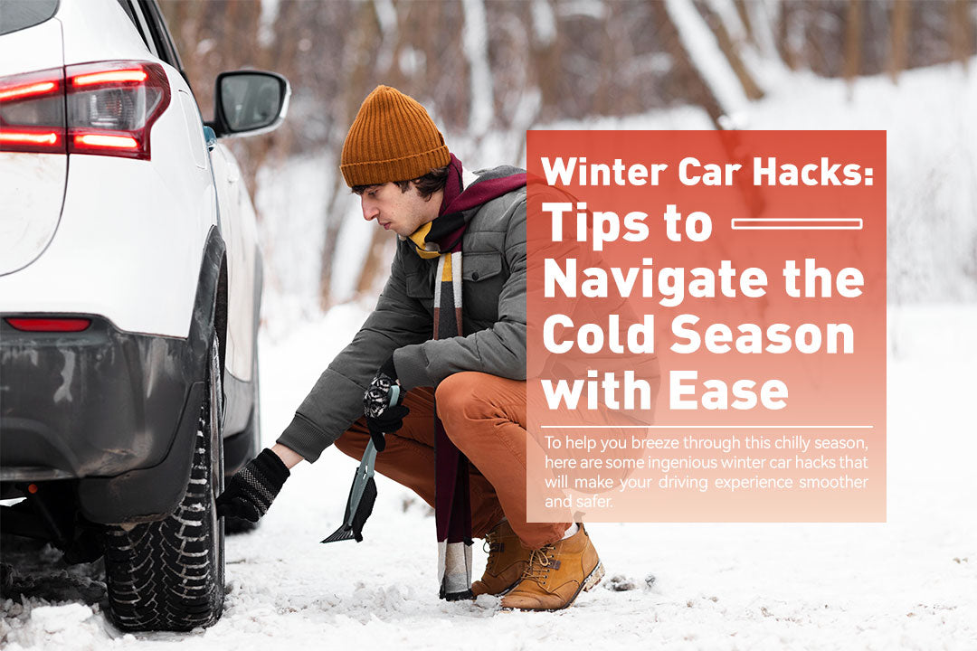 Winter Car Hacks: Tips to Navigate the Cold Season with Ease
